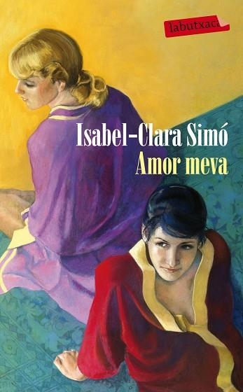 AMOR MEVA | 9788499306858 | CLARA SIMÓ,ISABEL | Llibreria Geli - Llibreria Online de Girona - Comprar llibres en català i castellà