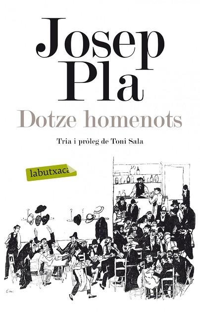 DOTZE HOMENOTS | 9788499307039 | PLA,JOSEP | Llibreria Geli - Llibreria Online de Girona - Comprar llibres en català i castellà