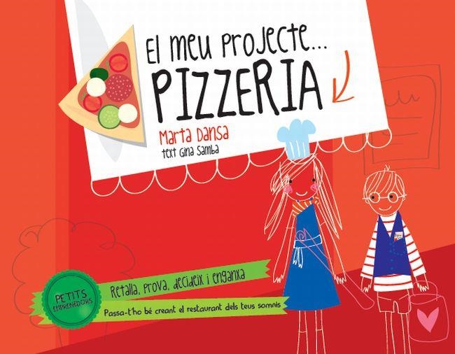 CREA EL TEU PROPI PROJECTE. PIZZERIA | 9788415853138 | DANSA,MARTA | Llibreria Geli - Llibreria Online de Girona - Comprar llibres en català i castellà