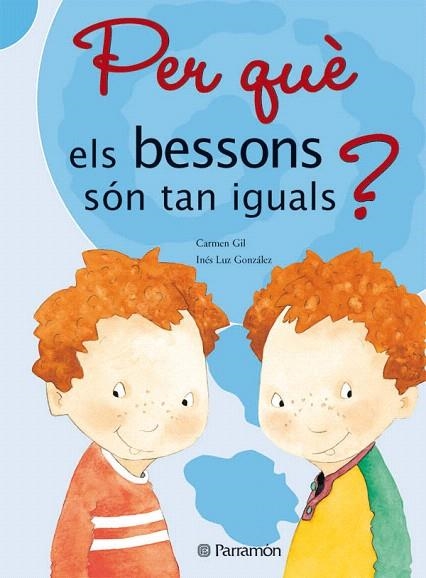 PER QUE ELS BESSONS SON TAN IGUALS? | 9788434227620 | GIL,CARMEN/ LUZ GONZALES,INES | Llibreria Geli - Llibreria Online de Girona - Comprar llibres en català i castellà