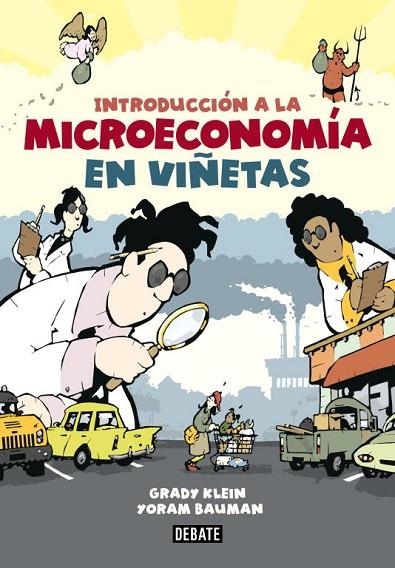 INTRODUCCIÓN A LA MICROECONOMÍA EN VIÑETAS | 9788499923017 | KLEIN,GRADY/BAUMAN,YORAM | Libreria Geli - Librería Online de Girona - Comprar libros en catalán y castellano