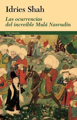 LAS OCURRENCIAS DEL INCREÍBLE MULÁ NASRUDÍN (SUFISMO) | 9788449328596 | SHAH,IDRIES (1924,INDIA) | Llibreria Geli - Llibreria Online de Girona - Comprar llibres en català i castellà