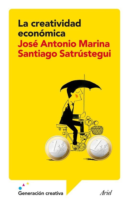 LA CREATIVIDAD ECONÓMICA | 9788434409385 | MARINA,JOSÉ ANTONIO/SATRÚSTEGUI,SANTIAGO | Libreria Geli - Librería Online de Girona - Comprar libros en catalán y castellano