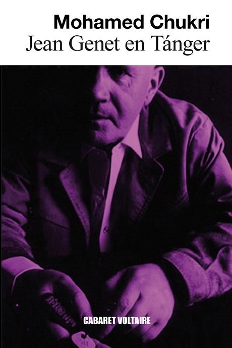 JEAN GENET EN TÁNGER | 9788494035364 | CHUKRI,MOHAMED | Llibreria Geli - Llibreria Online de Girona - Comprar llibres en català i castellà