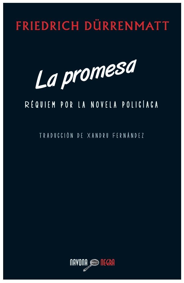 LA PROMESA.RÉQUIEM POR LA NOVELA POLICÍACA  | 9788492840656 | DÜRRENMATT,FRIEDRICH | Llibreria Geli - Llibreria Online de Girona - Comprar llibres en català i castellà