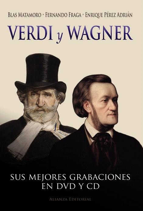 VERDI Y WAGNER.SUS MEJORES GRABACIONES EN DVD Y CD | 9788420675893 | MATAMORO,BLAS/FRAGA,FERNANDO/PÉREZ ADRIÁN,ENRIQUE | Llibreria Geli - Llibreria Online de Girona - Comprar llibres en català i castellà