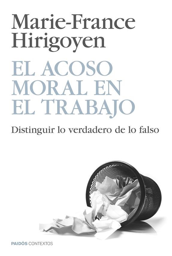 EL ACOSO MORAL EN EL TRABAJO.DISTINGUIR LO VERDADERO DE LO FALSO | 9788449329067 | HIRIGOYEN,MARIE-FRANCE | Llibreria Geli - Llibreria Online de Girona - Comprar llibres en català i castellà