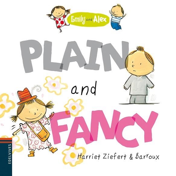 PLAIN AND FANCY (EMILY AND ALEX-2) | 9788426389411 | ZIEFERT,HARRIET/BARROUX | Llibreria Geli - Llibreria Online de Girona - Comprar llibres en català i castellà