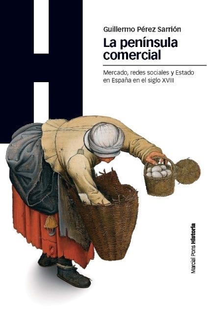 LA PENINSULA COMERCIAL.MERCADO,REDES SOCIALES Y ESTADO EN ESPAÑA | 9788492820702 | PEREZ,GUILLERMO | Libreria Geli - Librería Online de Girona - Comprar libros en catalán y castellano