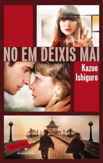 NO EM DEIXIS MAI | 9788499302683 | ISHIGURO,KAZUO | Libreria Geli - Librería Online de Girona - Comprar libros en catalán y castellano