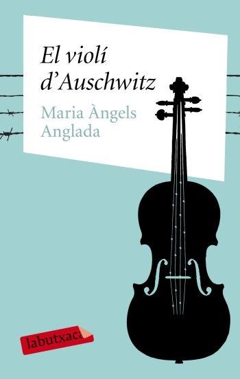 EL VIOLI D'AUSCHWITZ | 9788499300399 | ANGLADA,MARIA ANGELS | Llibreria Geli - Llibreria Online de Girona - Comprar llibres en català i castellà