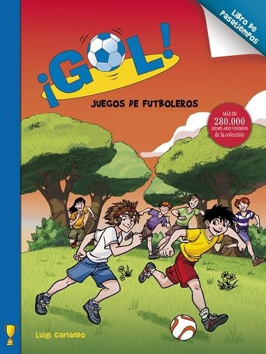 GOL.JUEGOS DE FUTBOLEROS(LIBRO DE PASATIEMPOS) | 9788401906381 | GARLANDO,LUIGI | Llibreria Geli - Llibreria Online de Girona - Comprar llibres en català i castellà