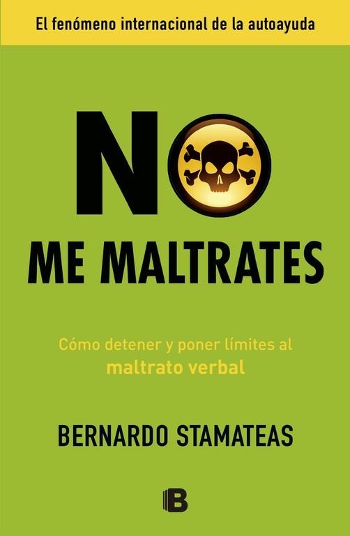 NO ME MALTRATES.CÓMO DETENER Y PONER LÍMITES AL MALTRATO VERBAL | 9788466653107 | STAMATEAS,BERNARDO | Libreria Geli - Librería Online de Girona - Comprar libros en catalán y castellano