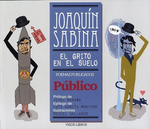 EL GRITO EN EL SUELO.POEMAS PUBLICADOS EN PUBLICO | 9788498951028 | SABINA,JOAQUÍN | Llibreria Geli - Llibreria Online de Girona - Comprar llibres en català i castellà