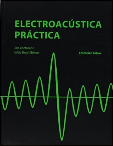 ELECTROACUSTICA PRACTICA | 9788473604826 | VOETMANN,JAN/BEGH BRIXEN,EDDY | Llibreria Geli - Llibreria Online de Girona - Comprar llibres en català i castellà