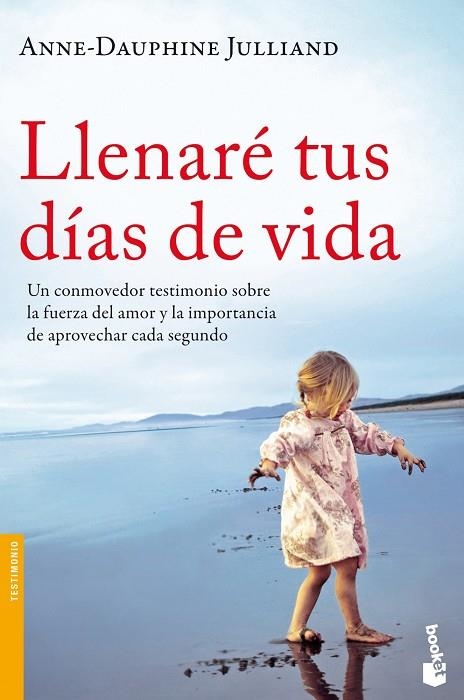 LLENARÉ TUS DÍAS DE VIDA  | 9788499982359 | JULLIAND,ANNE-DAUPHINE | Llibreria Geli - Llibreria Online de Girona - Comprar llibres en català i castellà