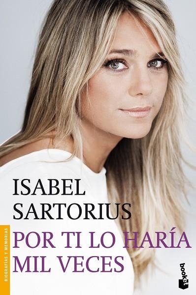 POR TI LO HARÍA MIL VECES | 9788427039674 | SARTORIUS,ISABEL | Llibreria Geli - Llibreria Online de Girona - Comprar llibres en català i castellà