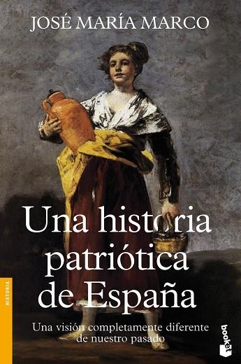 UNA HISTORIA PATRIÓTICA DE ESPAÑA | 9788408112150 | MARCO,JOSÉ MARÍA  | Llibreria Geli - Llibreria Online de Girona - Comprar llibres en català i castellà