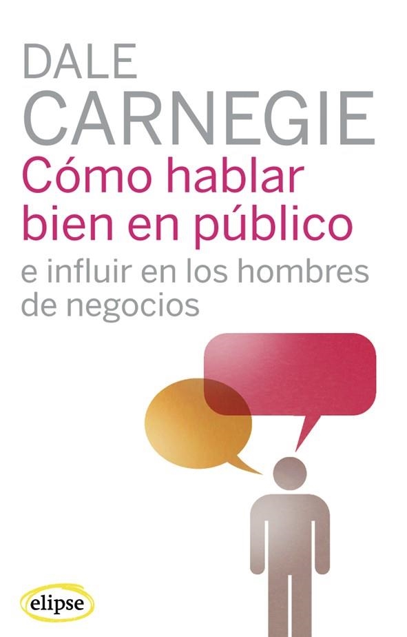 COMO HABLAR EN PUBLICO E INFLUIR EN LOS HOMBRES DE NEGOCIOS | 9788493664930 | CARNEGIE,DALE | Libreria Geli - Librería Online de Girona - Comprar libros en catalán y castellano