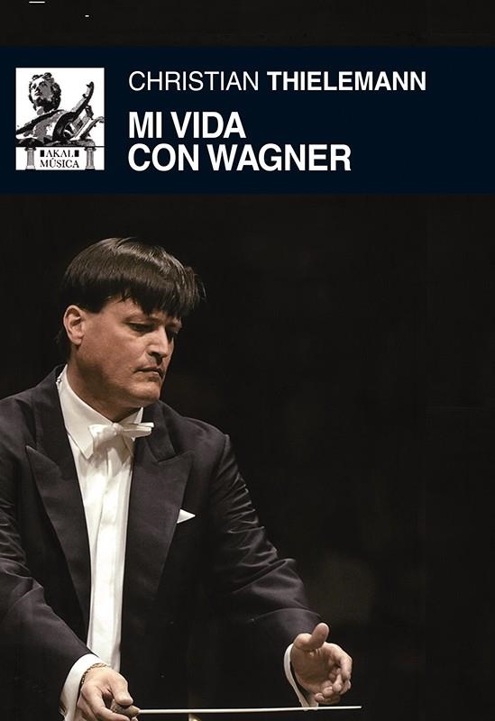 MI VIDA CON WAGNER | 9788446037484 | THIELEMANN,CHRISTIAN | Llibreria Geli - Llibreria Online de Girona - Comprar llibres en català i castellà