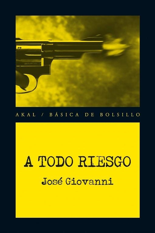 A TODO RIESGO | 9788446037903 | GIOVANNI,JOSÉ | Llibreria Geli - Llibreria Online de Girona - Comprar llibres en català i castellà