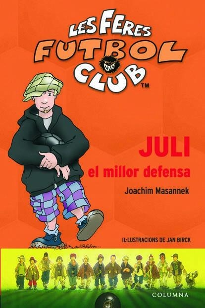 JULI EL MILLOR DEFENSA | 9788466406239 | MASANNEK,JOACHIM | Llibreria Geli - Llibreria Online de Girona - Comprar llibres en català i castellà