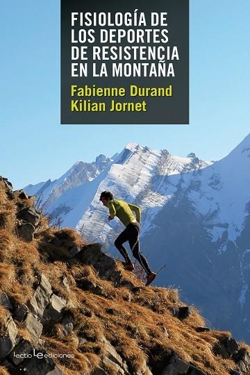 FISIOLOGÍA DE LOS DEPORTES DE RESISTENCIA EN LA MONTAÑA | 9788415088820 | DURAND,FABIENNE/JORNET,KILIAN | Libreria Geli - Librería Online de Girona - Comprar libros en catalán y castellano