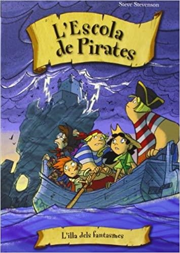 L'ESCOLA DE PIRATES-10.L'ILLA DELS FANTASMES | 9788415235552 | STEVENSON,STEVE | Llibreria Geli - Llibreria Online de Girona - Comprar llibres en català i castellà