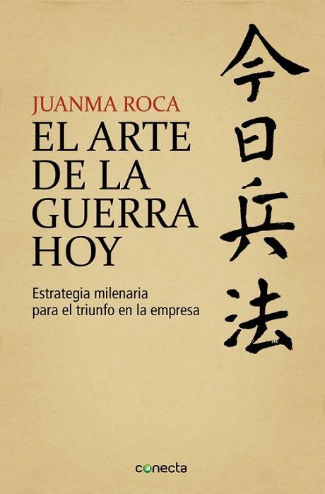 EL ARTE DE LA GUERRA HOY | 9788415431626 | ROCA,JUANMA | Llibreria Geli - Llibreria Online de Girona - Comprar llibres en català i castellà