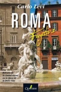 ROMA FUGITIVA | 9788493700904 | LEVI,CARLO | Llibreria Geli - Llibreria Online de Girona - Comprar llibres en català i castellà