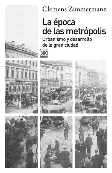 LA EPOCA DE LAS METROPOLIS.URBANISMO Y DESARROLLO DE LA GRAN CIUDAD | 9788432316227 | ZIMMERMANN,CLEMENS | Libreria Geli - Librería Online de Girona - Comprar libros en catalán y castellano