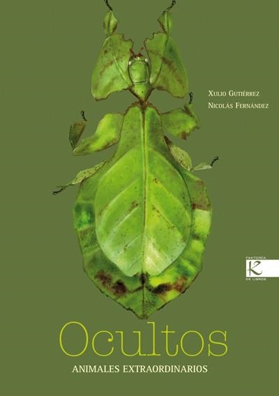 OCULTOS:ANIMALES EXTRAORDINARIOS | 9788415250425 | GUTIERREZ,CHULIO | Llibreria Geli - Llibreria Online de Girona - Comprar llibres en català i castellà