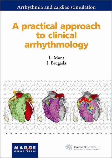 A PRACTICAL APPROACH TO CLINICAL ARRHYTHMOLOGY | 9788492442867 | BRUGADA,JOSEP/MONT,LLUIS | Llibreria Geli - Llibreria Online de Girona - Comprar llibres en català i castellà