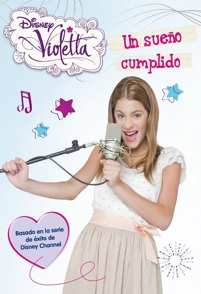 VIOLETTA. UN SUEÑO CUMPLIDO | 9788499514819 | DISNEY | Llibreria Geli - Llibreria Online de Girona - Comprar llibres en català i castellà