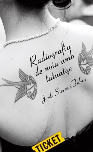 RADIOGRAFIA DE NOIA AMB TATUATGE | 9788424647674 | SIERRA I FABRA,JORDI | Llibreria Geli - Llibreria Online de Girona - Comprar llibres en català i castellà