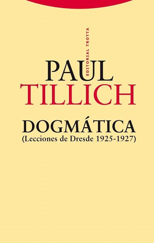 DOGMÁTICA(LECCIONES DE DRESDE 1925-1927) | 9788498794410 | TILLICH,PAUL | Llibreria Geli - Llibreria Online de Girona - Comprar llibres en català i castellà