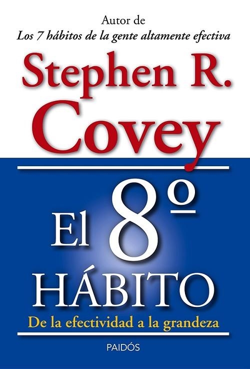 EL 8º HÁBITO.DE LA EFECTIVIDAD A LA GRANDEZA  | 9788449329128 | COVEY,STEPHEN R. | Llibreria Geli - Llibreria Online de Girona - Comprar llibres en català i castellà