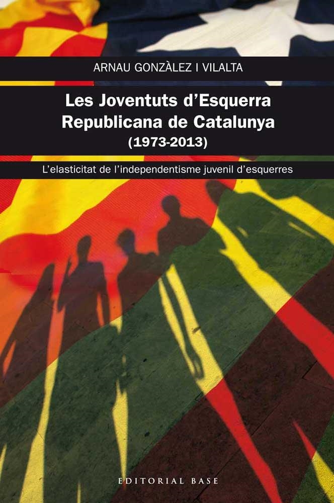 LES JUVENTUTS D'ESQUERRA REPUBLCANA DE CATALUNYA ( 1973 - 2013 ) | 9788415711469 | GONZALEZ I VILALTA,ARNAU | Llibreria Geli - Llibreria Online de Girona - Comprar llibres en català i castellà