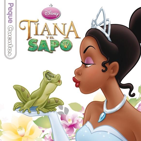 TIANA Y EL SAPO (PEQUE CUENTOS) | 9788499514451 | DISNEY | Llibreria Geli - Llibreria Online de Girona - Comprar llibres en català i castellà