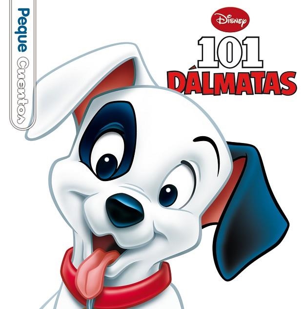 101 DÁLMATAS (PEQUE CUENTOS) | 9788499514437 | DISNEY | Llibreria Geli - Llibreria Online de Girona - Comprar llibres en català i castellà