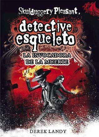 SKULDUGGERY PLEASANT,DETECTIVE ESQUELETO-6.LA INVOCADORA DE LA MUERTE  | 9788467561593 | LANDY,DEREK | Llibreria Geli - Llibreria Online de Girona - Comprar llibres en català i castellà