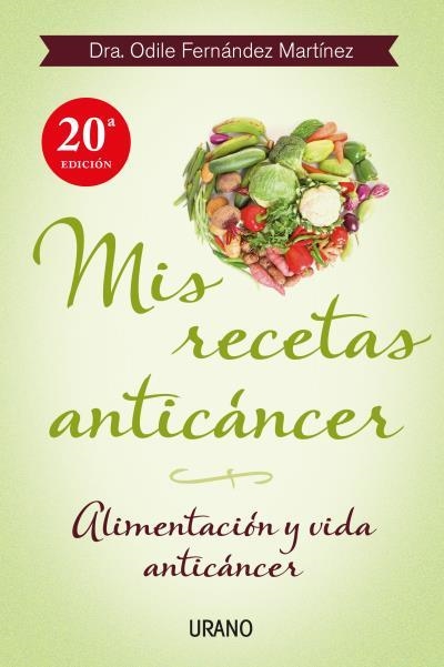 MIS RECETAS ANTICÁNCER.ALIMENTACIÓN Y VIDA ANTICÁNCER | 9788479534370 | FERNÁNDEZ MARTÍNEZ,ODILE | Llibreria Geli - Llibreria Online de Girona - Comprar llibres en català i castellà