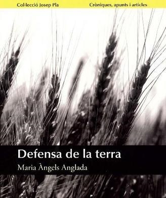 DEFENSA DE LA TERRA.CRÒNIQUES,APUNTS I ARTICLES | 9788415808022 | ANGLADA,MARIA ÀNGELS  | Llibreria Geli - Llibreria Online de Girona - Comprar llibres en català i castellà