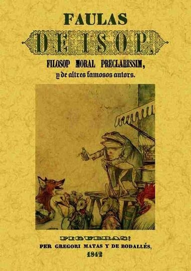 FAULAS DE ISOP,FILOSOP MORAL PRECLARISSIM,Y DE ALTRES FAMOSOS AUTORS | 9788490013861 | ISOP | Llibreria Geli - Llibreria Online de Girona - Comprar llibres en català i castellà