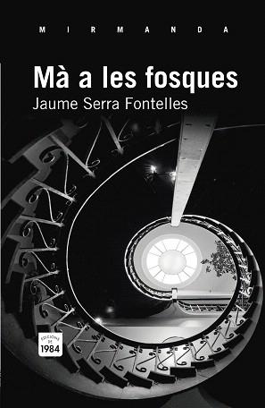 MA A LES FOSQUES | 9788492440917 | SERRA FONTELLES,JAUME | Llibreria Geli - Llibreria Online de Girona - Comprar llibres en català i castellà