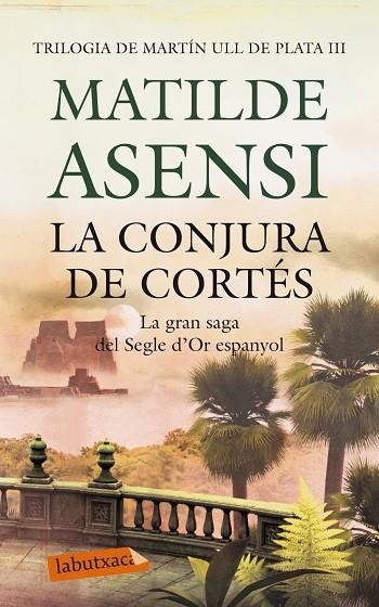 LA CONJURA DE CORTÉS (MARTÍN ULL DE PLATA-3) | 9788499306780 | ASENSI,MATILDE | Llibreria Geli - Llibreria Online de Girona - Comprar llibres en català i castellà