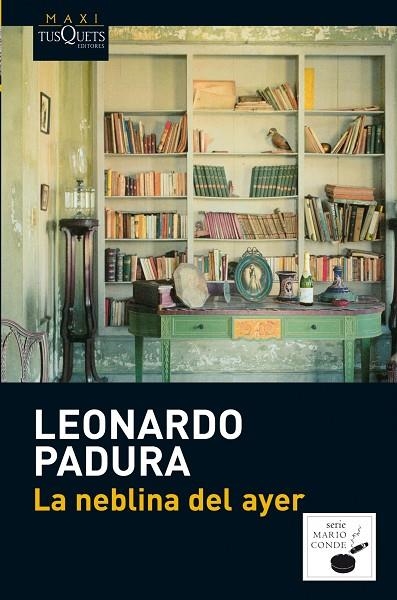 LA NEBLINA DEL AYER | 9788483837214 | PADURA,LEONARDO | Llibreria Geli - Llibreria Online de Girona - Comprar llibres en català i castellà