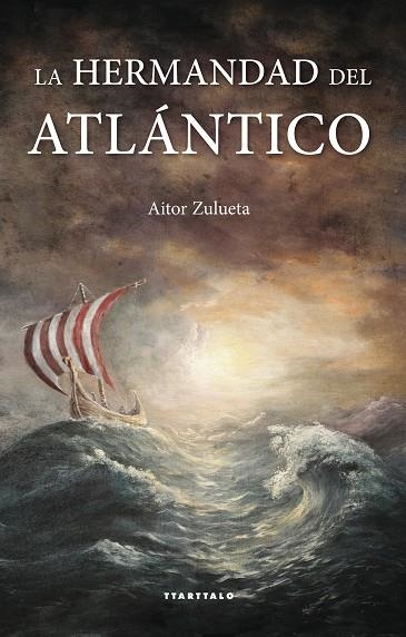 LA HERMANDAD DEL ATLANTICO | 9788498433753 | ZULUETA,AITOR | Llibreria Geli - Llibreria Online de Girona - Comprar llibres en català i castellà