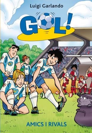 GOL-23.AMICS I RIVALS | 9788424645922 | GARLANDO,LUIGI | Llibreria Geli - Llibreria Online de Girona - Comprar llibres en català i castellà