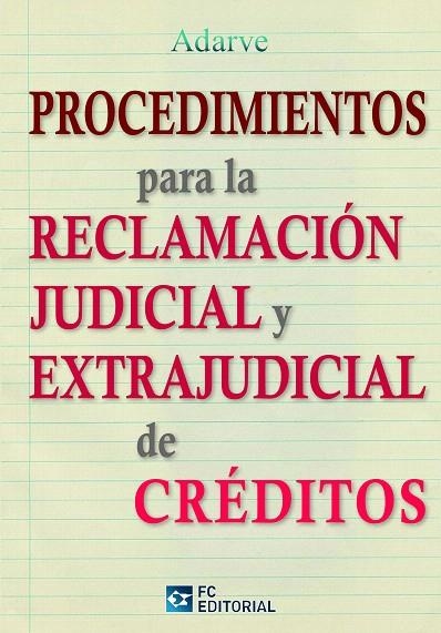 PROCEDIMIENTOS PARA LA RECLAMACION JUDICIAL Y EXTRAJUDICIAL DE CREDITOS | 9788415781066 | ADARVE | Llibreria Geli - Llibreria Online de Girona - Comprar llibres en català i castellà